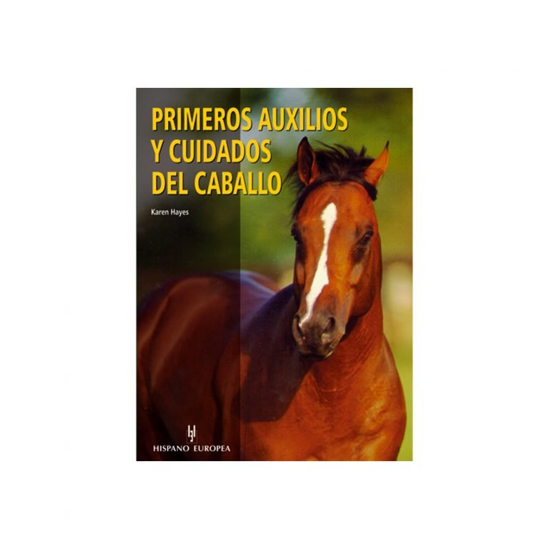 Libro "Primeros auxilios y cuidados del caballo" de Karen Heyes ...