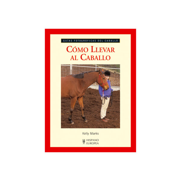 Libro "Cómo llevar al caballo" de Kelly Marks