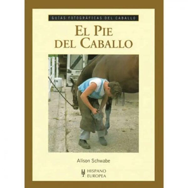 Libro: guías fotográficas "El pie del caballo" de Alison Schwabe